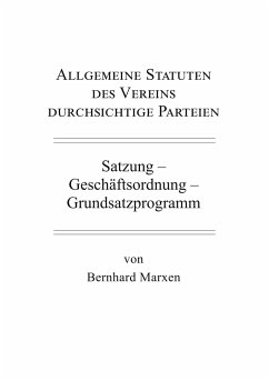 Allgemeine Statuten des Vereins durchsichtige Parteien - Marxen, Bernhard