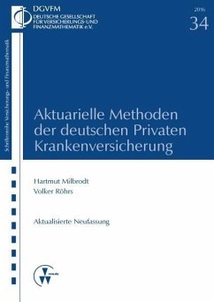 Aktuarielle Methoden der deutschen Privaten Krankenversicherung - Milbrodt, Hartmut;Röhrs, Volker