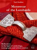 Menswear of the Lombards. Reflections in the light of archeology, iconography and written sources (eBook, ePUB)