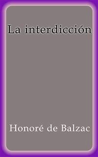 La interdicción (eBook, ePUB) - de Balzac, Honoré