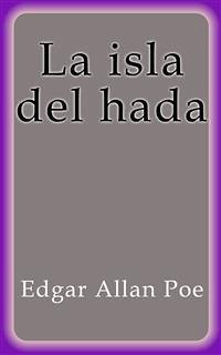 La isla del hada (eBook, ePUB) - Allan Poe, Edgar; Allan Poe, Edgar