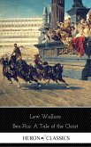 Ben-Hur: A Tale of the Christ (Heron Classics) (eBook, ePUB)