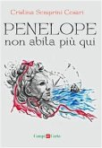 Penelope non abita più qui (eBook, ePUB)