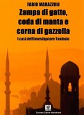 Zampa di gatto, coda di manta e corna di gazzella. I casi dell'investigatore Tombolo (eBook, ePUB)