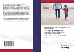 Proceso de sucesión en organizaciones hoteleras familiares medianas - Arreola Bravo, Francisco Moisés;Niebla Z., Juan Cayetano;Aguilar Rodrí, Juan Antonio