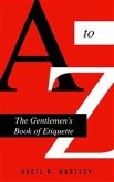 The Gentlemen's Book of Etiquette and Manual of Politeness (eBook, ePUB)