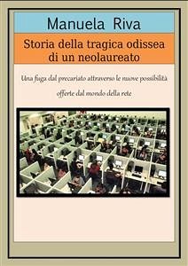 Storia della tragica odissea di un neolaureato (eBook, ePUB) - Riva, Manuela