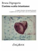 L'anima scatta istantanee (eBook, ePUB)