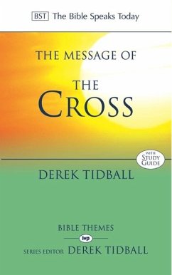 The Message of the Cross - Tidball, Rev Dr Derek (Author)