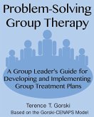 Problem-Solving Group Therapy (eBook, ePUB) Problem-Solving Group Therapy (eBook, ePUB)
