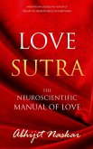 Love Sutra: The Neuroscientific Manual of Love (eBook, ePUB)