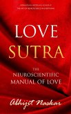 Love Sutra: The Neuroscientific Manual of Love (eBook, ePUB)