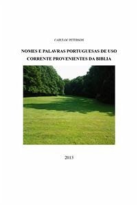 Nomes e palavras portuguesasa de uso corrente provenientes da Bíblia (eBook, PDF) - João, José
