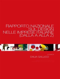 Rapporto nazionale sul Design nelle imprese italiane (dalla A alla Z) (eBook, ePUB) - Gallico, Dalia