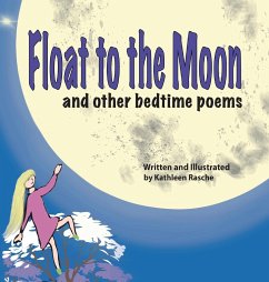 Float to the Moon - Rasche, Kathleen