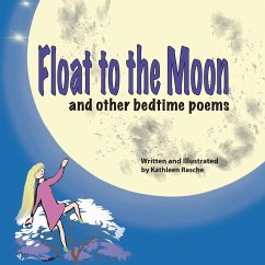 Float to the Moon - Rasche, Kathleen