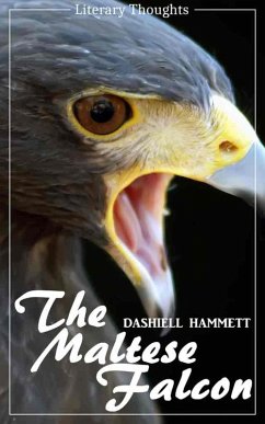 The Maltese Falcon (Dashiell Hammett) - illustrated - (Literary Thoughts Edition) (eBook, ePUB) - Hammett, Dashiell