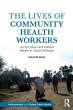 The Lives of Community Health Workers - Bild 1