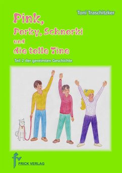 Pink, Porky, Schnorki und die tolle Tine - Teil 2 (eBook, ePUB)