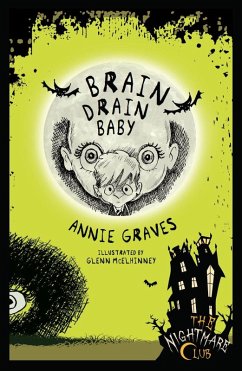 The Nightmare Club: Brain Drain Baby (eBook, ePUB) - Graves, Annie
