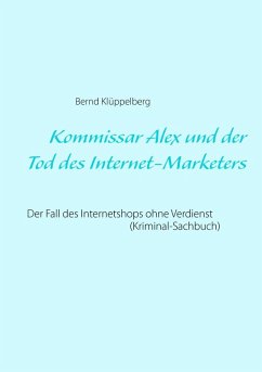Kommissar Alex und der Tod des Internet-Marketers (eBook, ePUB) - Klüppelberg, Bernd