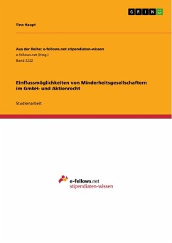 Einflussmöglichkeiten von Minderheitsgesellschaftern im GmbH- und Aktienrecht - Haupt, Tino