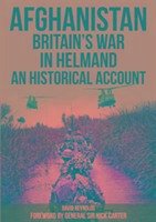 Afghanistan - Britain's War in Helmand - Reynolds, David