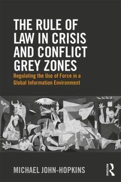 The Rule of Law in Crisis and Conflict Grey Zones - John-Hopkins, Michael