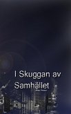 I Skuggan Av Samhället (eBook, ePUB)