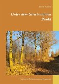 Unter dem Strich auf den Punkt (eBook, ePUB) Unter dem Strich auf den Punkt (eBook, ePUB)
