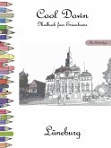 Cool Down - Malbuch für Erwachsene: Lüneburg [Plus Farbvorlage]