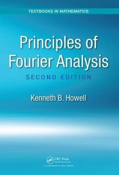 Principles of Fourier Analysis - Howell, Kenneth B