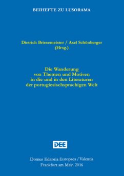 Die Wanderung von Themen und Motiven in die und in den Literaturen der portugiesischsprachigen Welt