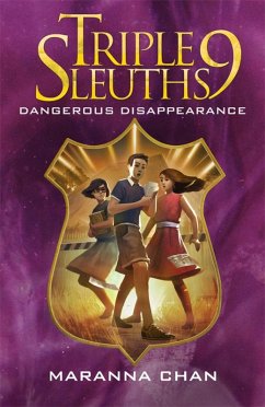 Triple Nine Sleuths: Dangerous Disappearance (eBook, ePUB) - Chan, Maranna