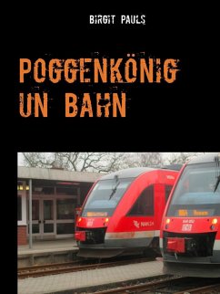 Poggenkönig un Bahn (eBook, ePUB) - Pauls, Birgit
