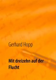 Mit dreizehn auf der Flucht (eBook, ePUB)