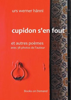 Cupidon s'en fout (eBook, ePUB) - Hänni, Urs Werner
