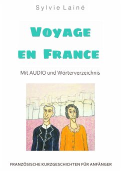 Französische Kurzgeschichten für Anfänger, Voyage en France - Lainé, Sylvie