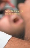 Karvakäsi José - ja muita tarinoita (eBook, ePUB)