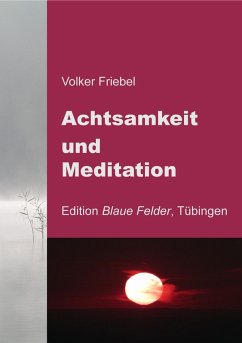 Achtsamkeit und Meditation (eBook, ePUB) - Friebel, Volker