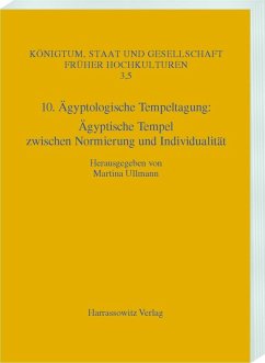 10. Ägyptologische Tempeltagung: Ägyptische Tempel zwischen Normierung und Individualität (eBook, PDF)