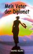 Mein Vater der Diplomat (eBook, ePUB) - Bild 1