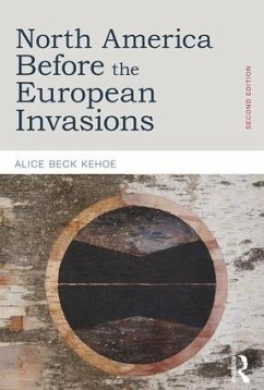 North America before the European Invasions - Kehoe, Alice Beck