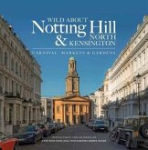Wild About Notting Hill & North Kensington Wild About Notting Hill & North Kensington