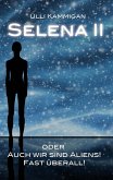 Selena II oder Auch wir sind Aliens! Fast überall! (eBook, ePUB)