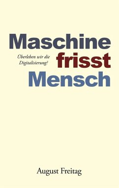 Maschine frisst Mensch (eBook, ePUB) - Freitag, August