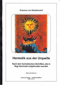 Hermetik aus der Urquelle - Mag. Sebottendorf, Erasmus von