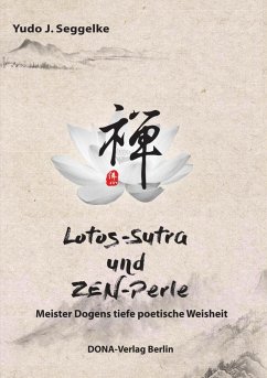 Lotos-Sutra und Zen-Perle (eBook, ePUB) - Seggelke, Yudo J.