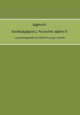 Jagdrecht Bundesjagdgesetz, Hessisches Jagdrecht (eBook, ePUB) Jagdrecht Bundesjagdgesetz, Hessisches Jagdrecht (eBook, ePUB)