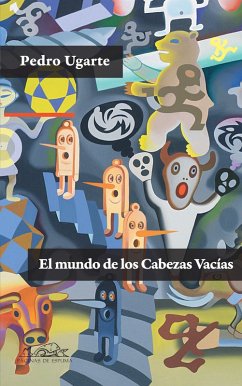 El mundo de los Cabezas Vacías (eBook, ePUB) - Ugarte, Pedro